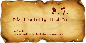 Müllerleily Titán névjegykártya